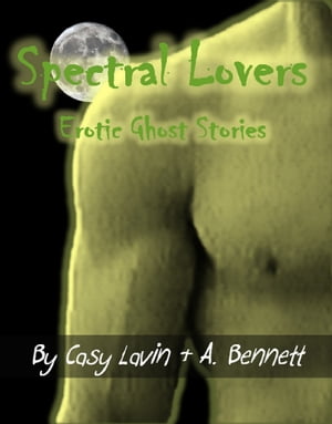 Spectral Lovers (Erotic Ghost Stories)