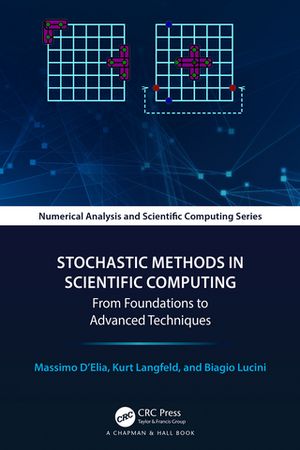 Stochastic Methods in Scientific Computing