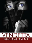 Vendetta【電子書籍】[ Barbara Arent ]