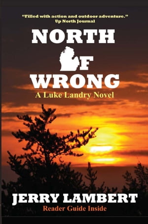 North of Wrong: A Luke Landry Novel