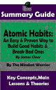 Summary Guide: Atomic Habits: An Easy Proven Way to Build Good Habits Break Bad Ones: By James Clear The Mindset Warrior Summary Guide ( Goal-Setting, Productivity, High Performance, Procrastination )【電子書籍】 The Mindset Warrior