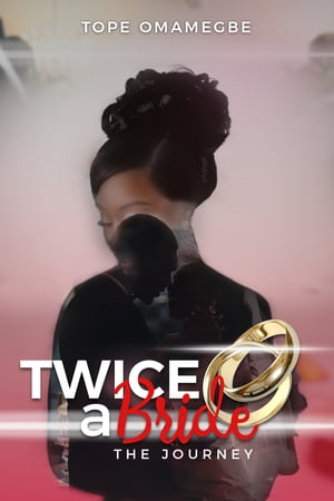 TWICE A BRIDE : A JOURNEY