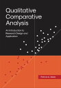 Qualitative Comparative Analysis An Introduction to Research Design and Application【電子書籍】[ Patrick A. Mello ]