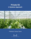 Private 5G A Systems Approach【電子書籍】[ Larry L Peterson ]