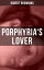 PORPHYRIA'S LOVER A Psychological PoemŻҽҡ[ Robert Browning ]