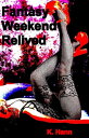 Fantasy Weekend Relived【電子書籍】 K. Hann