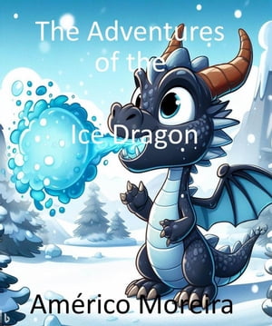 The Adventures of the Ice Dragon