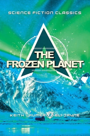The Frozen Planet【電子書籍】[ Keith Laume