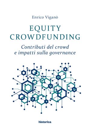 Equity Crowdfunding Contributi del crowd e impatti sulla governance