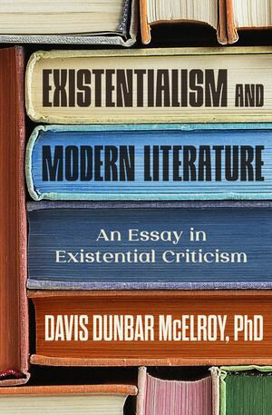 Existentialism and Modern Literature