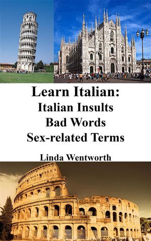 Learn Italian: Insults - Bad words - Sex-related terms (Dirty Italian for Beginners)