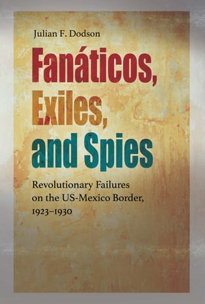Fanáticos, Exiles, and Spies