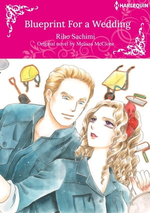 BLUEPRINT FOR A WEDDING Harlequin Comics【電子書籍】[ Melissa Mcclone ]