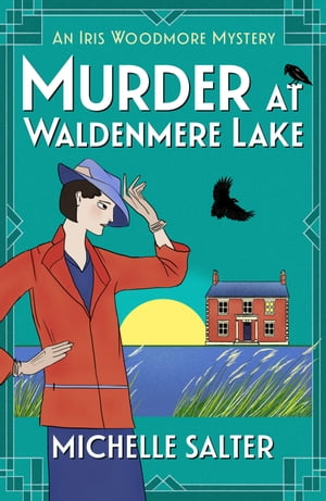 Murder at Waldenmere Lake A page-turning cozy historical murder mystery from Michelle Salter【電子書籍】[ Michelle Salter ]