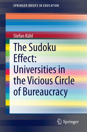 The Sudoku Effect: Universities in the Vicious Circle of BureaucracyŻҽҡ[ Stefan K?hl ]