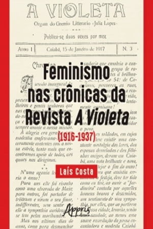 Feminismo nas Cr?nicas da Revista a Violeta (1916-1937)