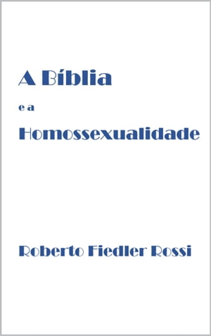 A Bíblia e a Homossexualidade