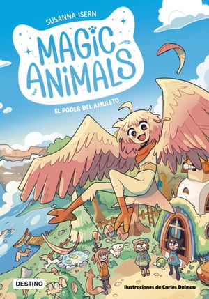 Magic Animals 1. El poder del amuleto【電子書籍】 Susanna Isern