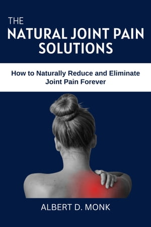 The Natural Joint Pain Solutions