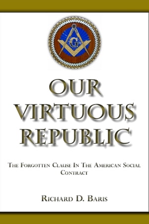 Our Virtuous Republic: The Forgotten Clause in the American Social Contract