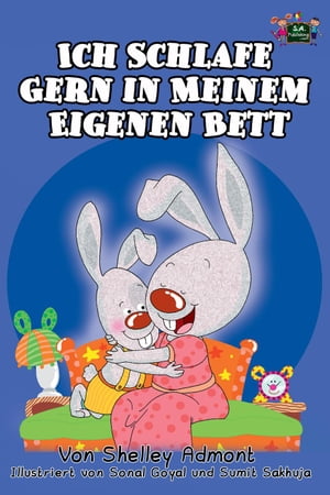 Ich Schlafe Gern in Meinem Eigenen Bett (German Language Children's Book)