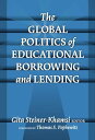 The Global Politics of Educational Borrowing and Lending【電子書籍】