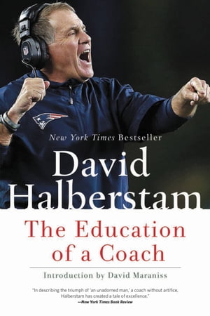 The Education of a Coach【電子書籍】[ David Halberstam ]