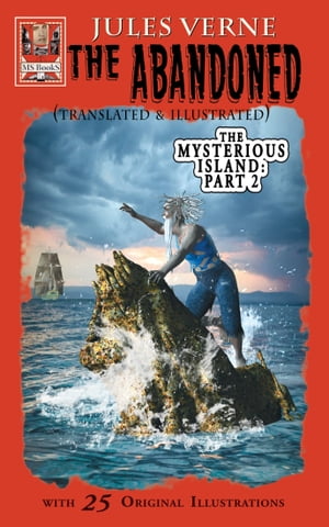 the Abandoned Part II of The Mysterious IslandŻҽҡ[ Jules Verne ]