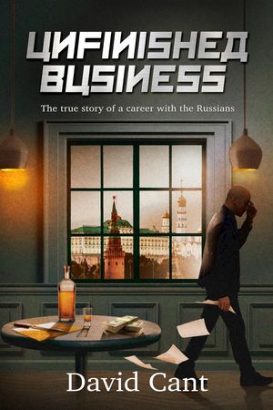 Unfinished Business【電子書籍】[ David Cant ]