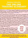 The online trading glossary The terms to know and to deepen in order to become familiar with the field of trading at the operational level【電子書籍】 Stefano Calicchio