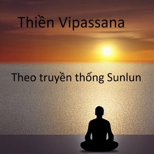 OBAN Thi?n Vipassana - Theo Truy?n Th?ng Sunlun【電子書籍】[ U Sobana ]
