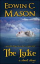 The Lake【電子書籍】[ Edwin C. Mason ]