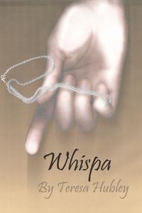 Whispa【電子書籍】[ Teresa Hubley ]