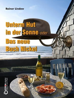 Unterm Hut in der Sonne oder Das neue Buch Nicke