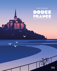 Douce Franceces paysages qui font chaud au coeur【電子書籍】[ Jo?l Collado ]