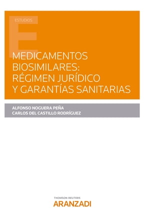 Medicamentos biosimilares: r?gimen jur?dico y garant?as sanitarias