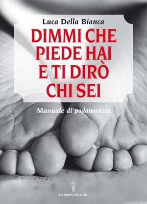 Dimmi che piede hai e ti dirò chi sei