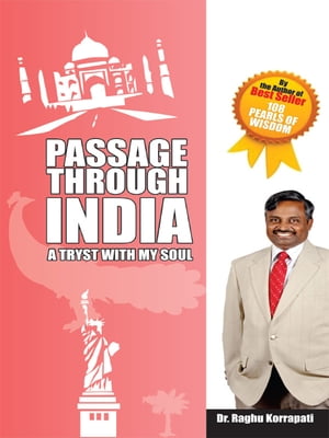 Passage Through India – A Tryst With My Soul