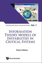 Information Theory Models Of Instabilities In Critical Systems【電子書籍】 Rodrick Wallace