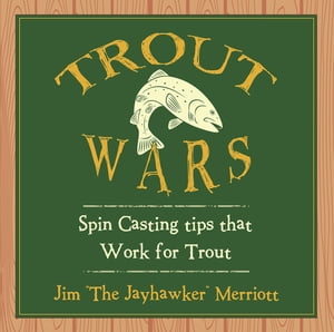 ŷKoboŻҽҥȥ㤨Trout Wars Spin Casting Tips That Work for TroutŻҽҡ[ Jim 