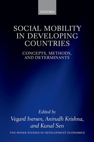 Social Mobility in Developing Countries Concepts, Methods, and Determinants【電子書籍】
