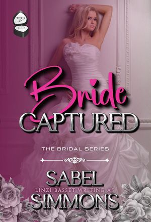 楽天楽天Kobo電子書籍ストアBride Captured The Bridal Series, #2【電子書籍】[ Sabel Simmons ]
