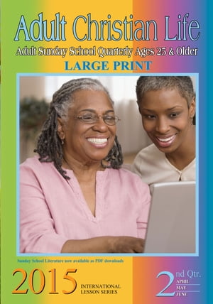 Adult Christian Life 2nd Quarter 2015【電子書籍】[ Richard Montgomery ]