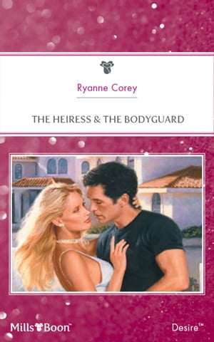 The Heiress & The Bodyguard