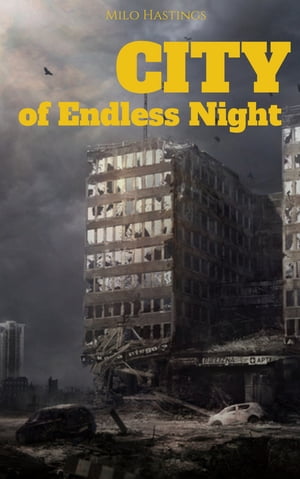 City of Endless NightŻҽҡ[ Milo Hastings ]