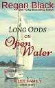 ŷKoboŻҽҥȥ㤨Long Odds on Open Water (A Riley Family Short StoryŻҽҡ[ Regan Black ]פβǤʤ106ߤˤʤޤ