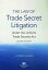 The Law of Trade Secret Litigation Under the Uniform Trade Secrets Act, Second Edition