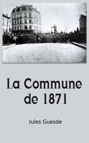 La Commune de 1871Żҽҡ[ Jules Guesde ]