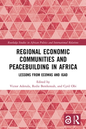 Regional Economic Communities and Peacebuilding in Africa