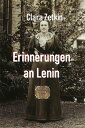 Erinnerungen an Lenin Aus dem Briefwechsel Clara Zetkins mit W.I. Lenin und N.K. Krupskaja